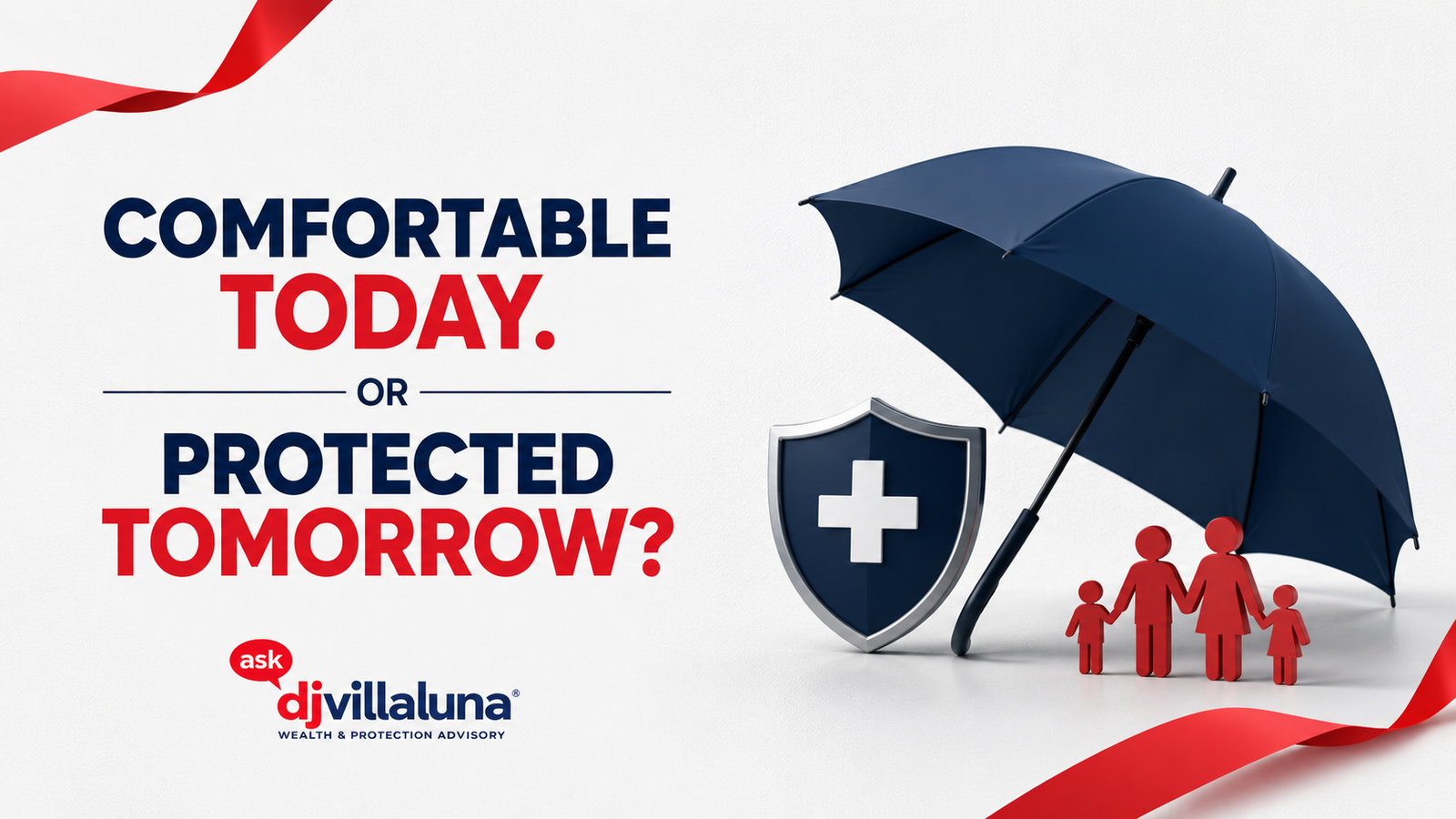 You May Feel Financially Comfortable—But Are You Financially Protected?
