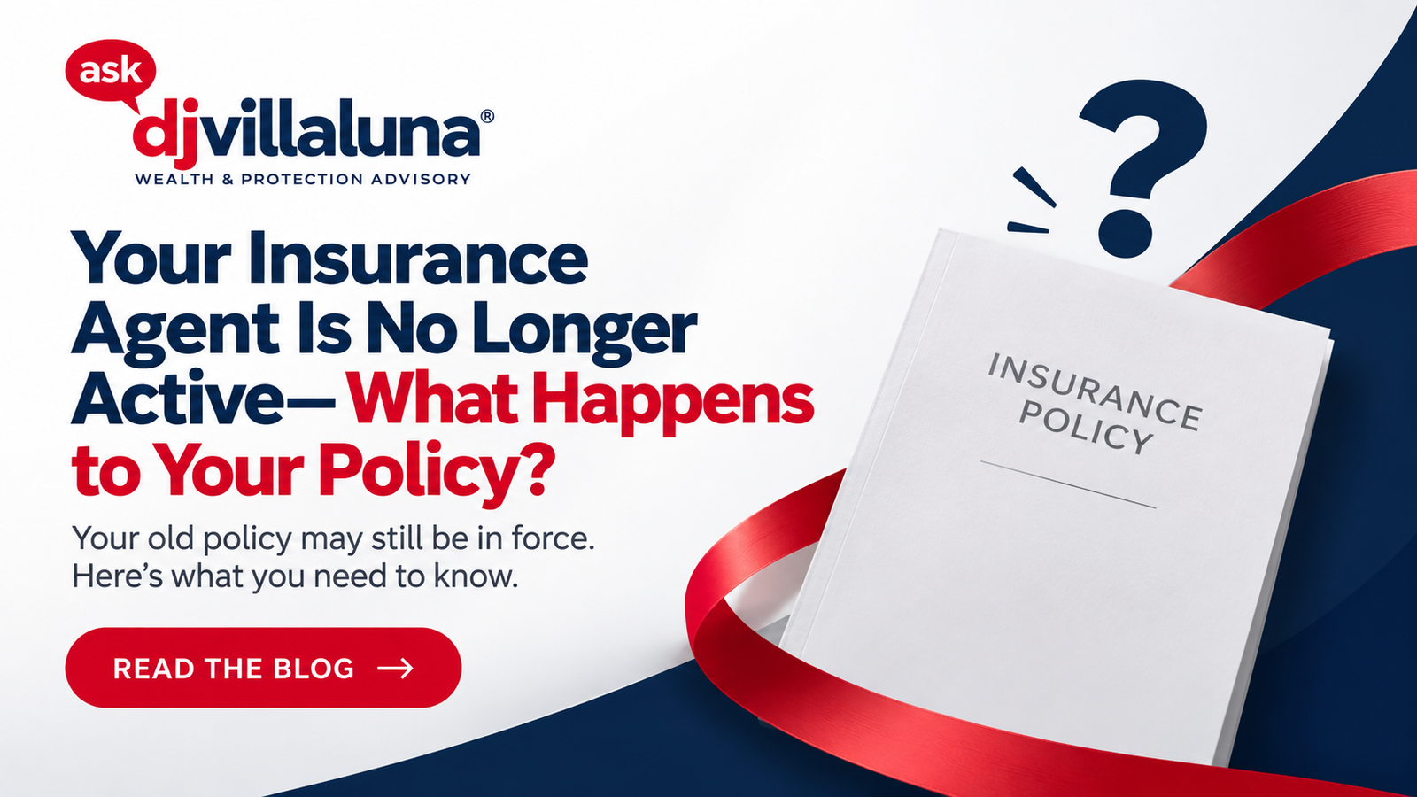 Your Insurance Agent Is No Longer Active—What Happens to Your Policy?